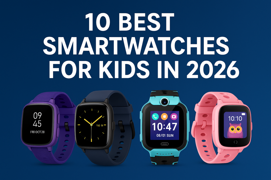 10 Best Smartwatches for Kids in 2026